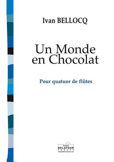 Picture of UN MONDE EN CHOCOLAT (VERSION 4 FLUTES)