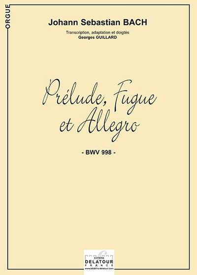 Image de PRELUDE, FUGUE ET ALLEGRO BWV 998 POUR ORGUE SANS PEDALE