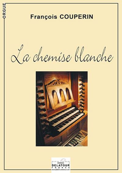 Image de LA CHEMISE BLANCHE POUR ORGUE SANS PEDALE