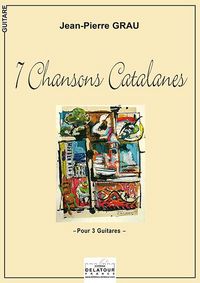 Picture of 7 CHANSONS CATALANES POUR 3 GUITARES