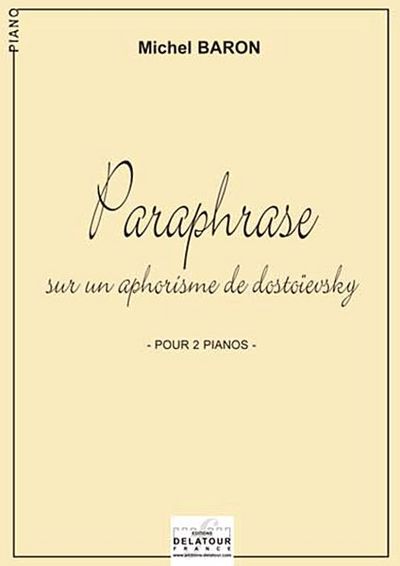 Image de PARAPHRASE SUR UN APHORISME DE DOSTOIEVSKY POUR 2 PIANOS