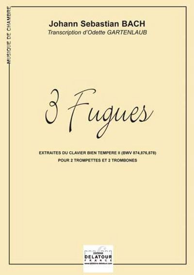 Picture of 3 FUGUES EXTRAITES DU CLAVIER BIEN TEMPERE II POUR 2 TROMPETTES ET 2 TROMBONES