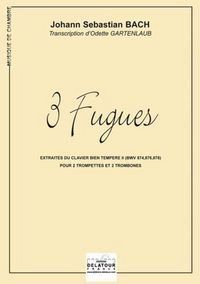 Picture of 3 FUGUES EXTRAITES DU CLAVIER BIEN TEMPERE II POUR 2 TROMPETTES ET 2 TROMBONES