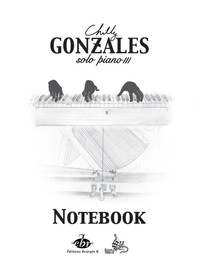 Image de CHILLY GONZALES : NOTEBOOK SOLO PIANO - VOLUME 3