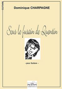 Picture of SOUS LE FUSAIN DE QUENTIN POUR GUITARE