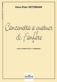 Image de CANZONETTA A QUATUOR ET FANFARE POUR 2 TROMPETTES ET 2 TROMBONES