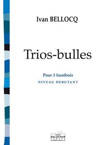 Picture of TRIOS-BULLES POUR 3 HAUTBOIS