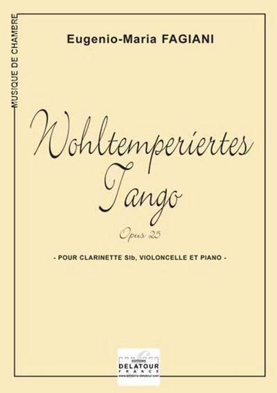 Image de WOHLTEMPERIERTES TANGO POUR CLARINETTE, VIOLONCELLE ET PIANO