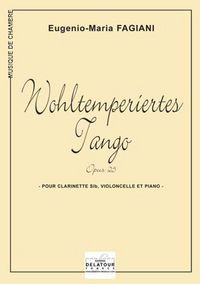 Image de WOHLTEMPERIERTES TANGO POUR CLARINETTE, VIOLONCELLE ET PIANO