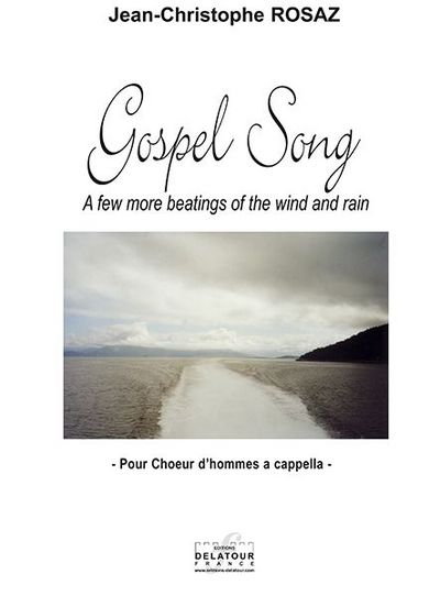 Picture of GOSPEL SONG A FEW MORE BEATINGS OF THE WIND AND RAIN (CHOEUR D'HOMMES)