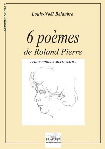 Picture of 6 POEMES DE ROLAND PIERRE POUR CHOEUR MIXTE