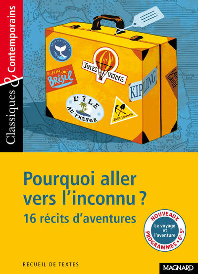 Image de Pourquoi aller vers l'inconnu ? 16 récits d'aventures - Classiques et Contemporains