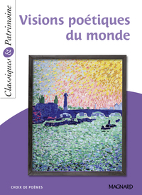 Picture of Visions poétiques du monde - Classiques et Patrimoine
