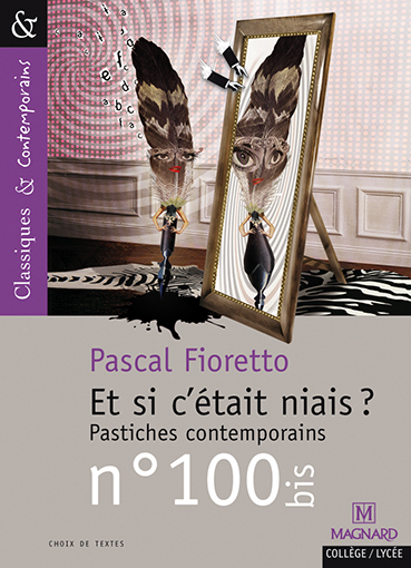 Image de Et si c'était niais ? Pastiches contemporains - Classiques et Contemporains