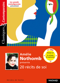 Image de Amélie Nothomb présente 20 récits de soi - Classiques et Contemporains
