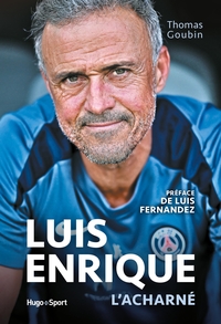 Picture of Luis Enrique l'acharné