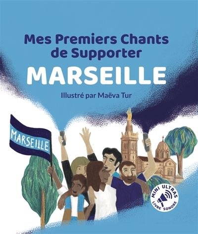 Image de Mes Premiers Chants de Supporter : Marseille