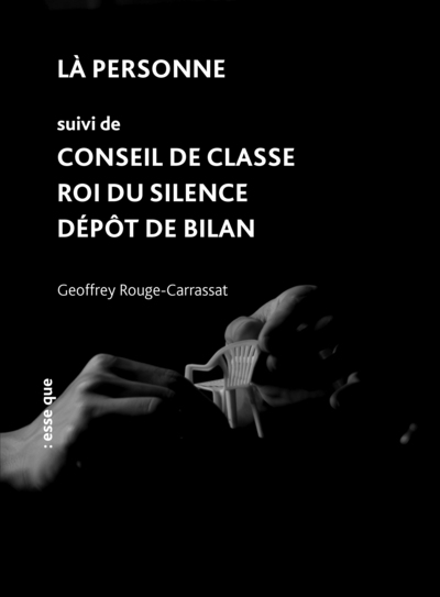 Picture of Là personne suivi de Conseil de classe / Roi du silence / Dépôt de bilan
