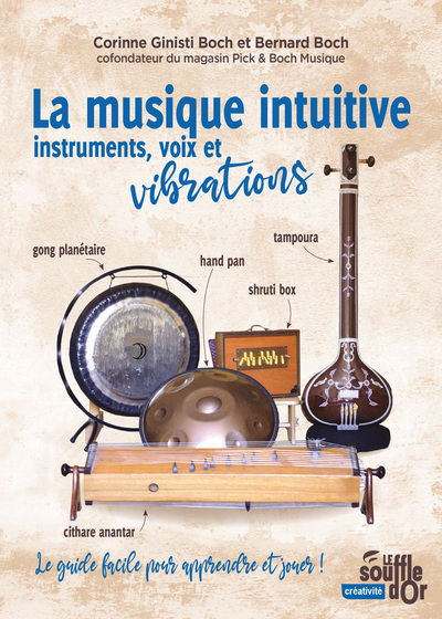Picture of La musique intuitive : instruments, voix et vibrations