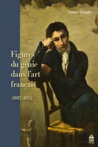 Picture of Figures du génie dans l'art français 1802-1855