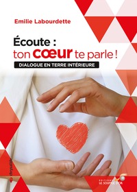 Picture of Écoute : ton cœur te parle !