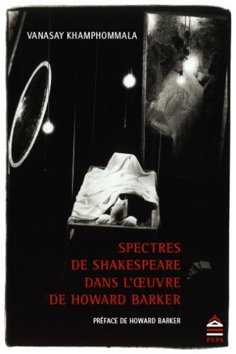 Image de Spectres de Sshakespeare dans l'oeuvre de Howard Barker