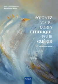 Picture of Soignez votre corps éthérique pour guérir