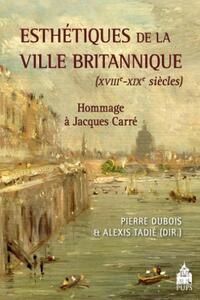 Picture of Esthétiques de la ville britannique (XVIIIe-XIXe siècles)