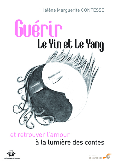 Picture of Guérir le yin et le yang et retrouver l'amour à la lumière des contes