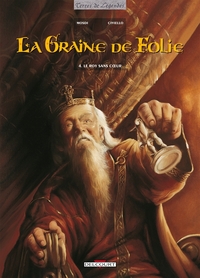Picture of La Graine de folie T04 - Le Roy sans coeur