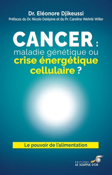 Image de Cancer : maladie génétique ou crise énergétique cellulaire ?
