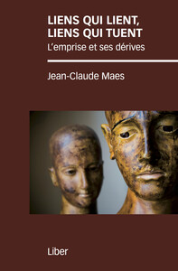 Picture of Liens qui lient, liens qui tuent - L'emprise et ses dérives