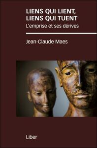 Image de Liens qui lient, liens qui tuent - L'emprise et ses dérives