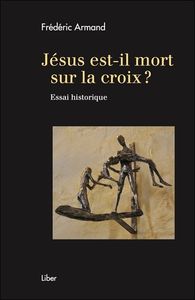 Image de Jésus, est-il mort sur la croix ? Essai historique