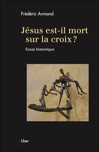 Picture of Jésus, est-il mort sur la croix ? Essai historique