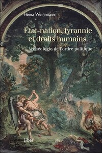 Picture of Etat-nation, tyrannie et droits humains - Archéologie de l'ordre politique