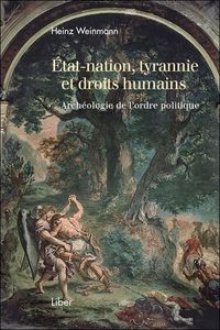 Picture of Etat-nation, tyrannie et droits humains - Archéologie de l'ordre politique