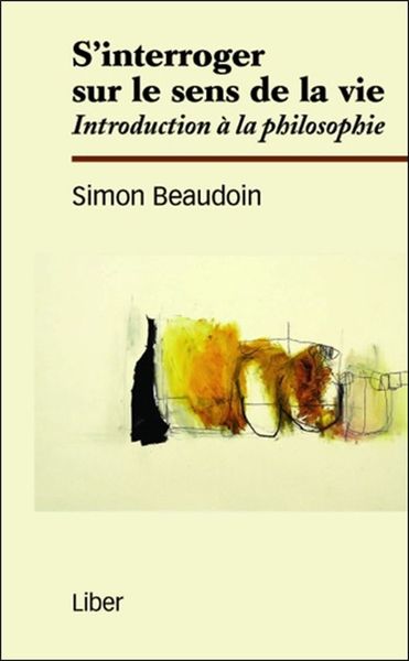 Picture of S'interroger sur le sens de la vie - Introduction à la philosophie