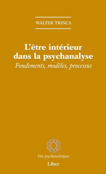 Picture of L'être intérieur dans la psychanalyse - Fondements, modèles, processus