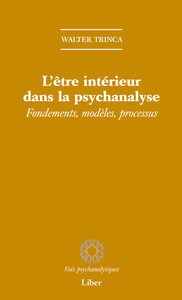 Picture of L'être intérieur dans la psychanalyse - Fondements, modèles, processus