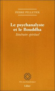 Image de Le psychanalyste et le Bouddha - Itinéraire spirituel