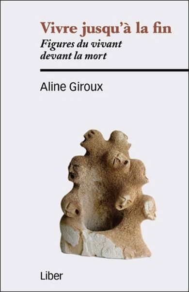 Image de Vivre jusqu'à la fin - Figures du vivant devant la mort
