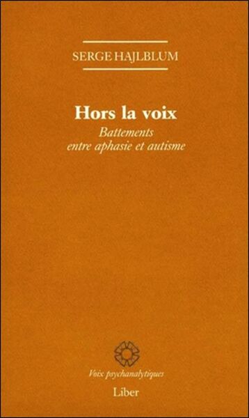 Image de Hors la voix - Battements entre aphasie et autisme