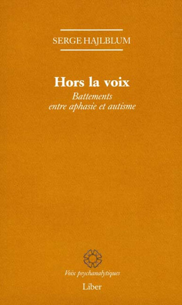 Picture of Hors la voix - Battements entre aphasie et autisme