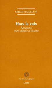 Picture of Hors la voix - Battements entre aphasie et autisme