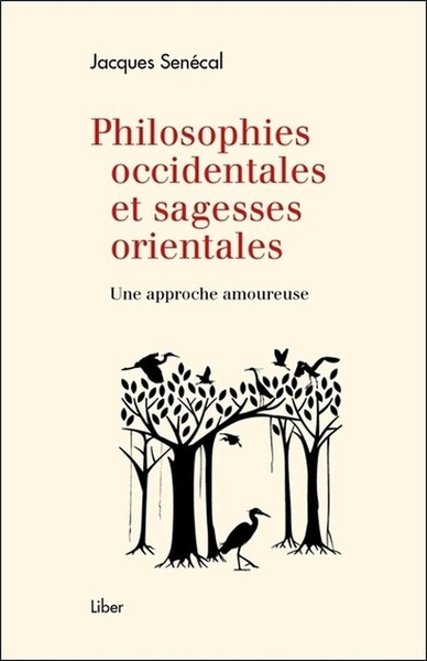 Picture of Philosophies occidentales et sagesses orientales - Une approche amoureuse