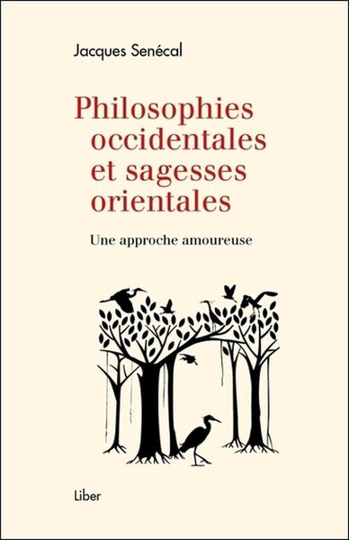 Picture of Philosophies occidentales et sagesses orientales - Une approche amoureuse