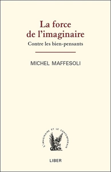 Picture of La force de l'imaginaire - Contre les bien-pensants