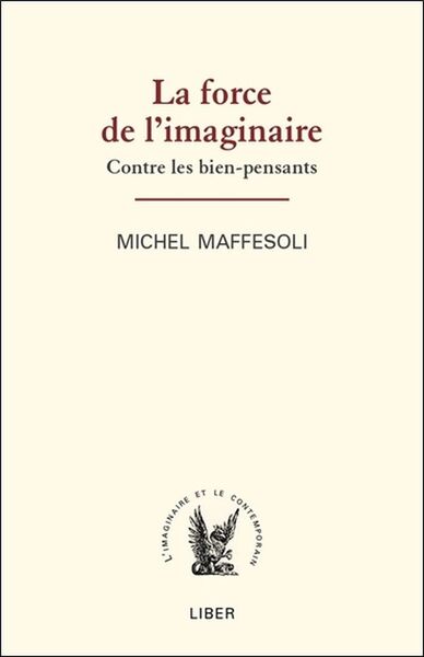 Picture of La force de l'imaginaire - Contre les bien-pensants