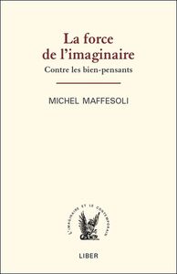 Picture of La force de l'imaginaire - Contre les bien-pensants